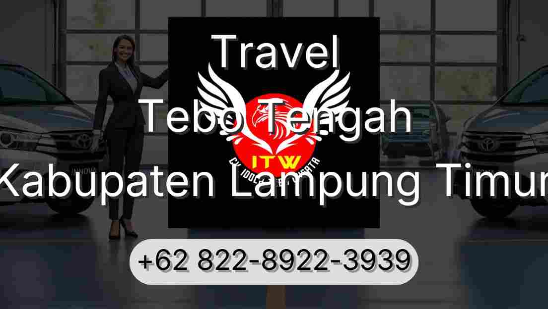 Travel Tebo Tengah Kabupaten Lampung Timur