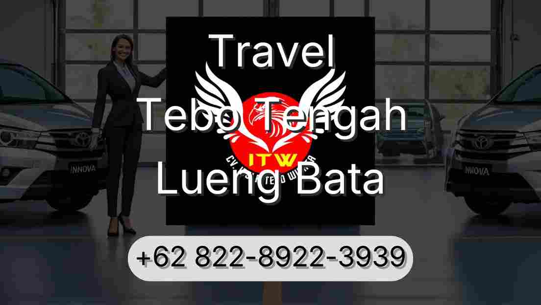 Travel Tebo Tengah Lueng Bata