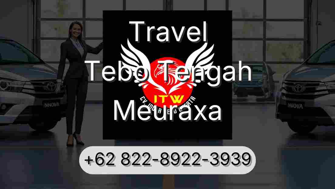 Travel Tebo Tengah Meuraxa