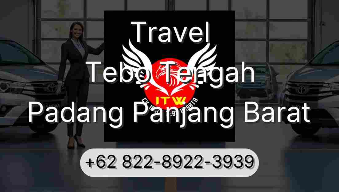Travel Tebo Tengah Padang Panjang Barat