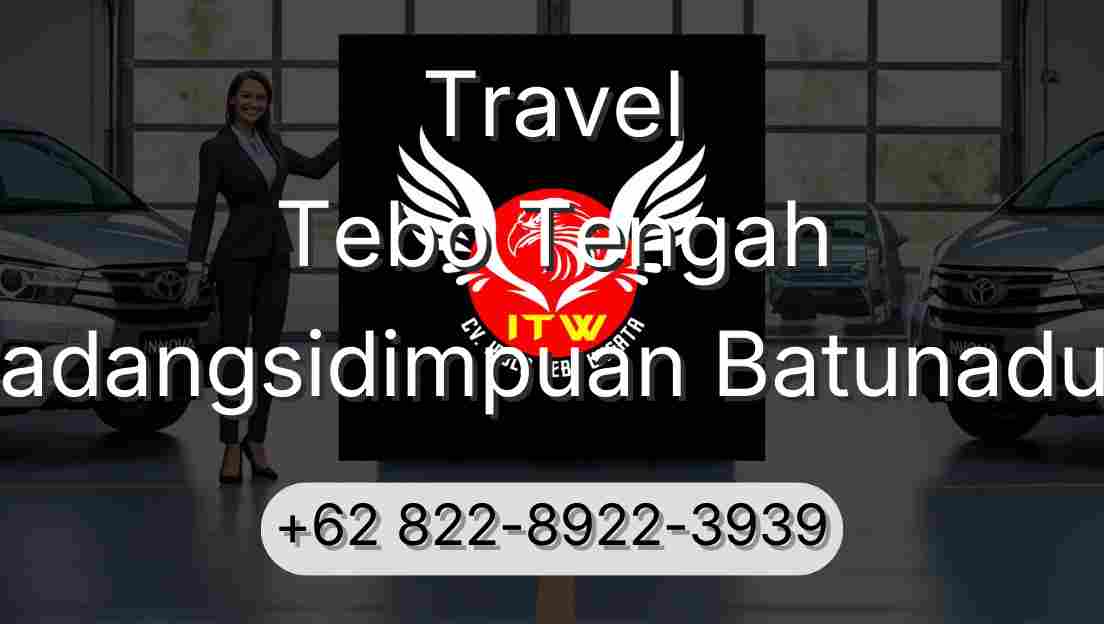 Travel Tebo Tengah Padangsidimpuan Batunadua