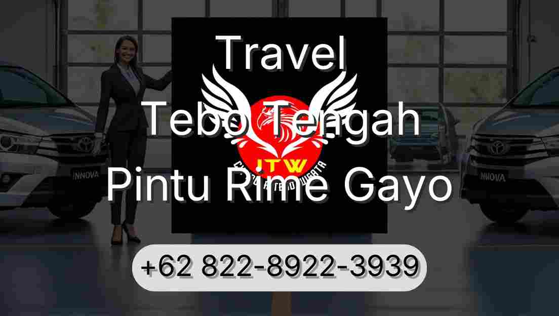 Travel Tebo Tengah Pintu Rime Gayo