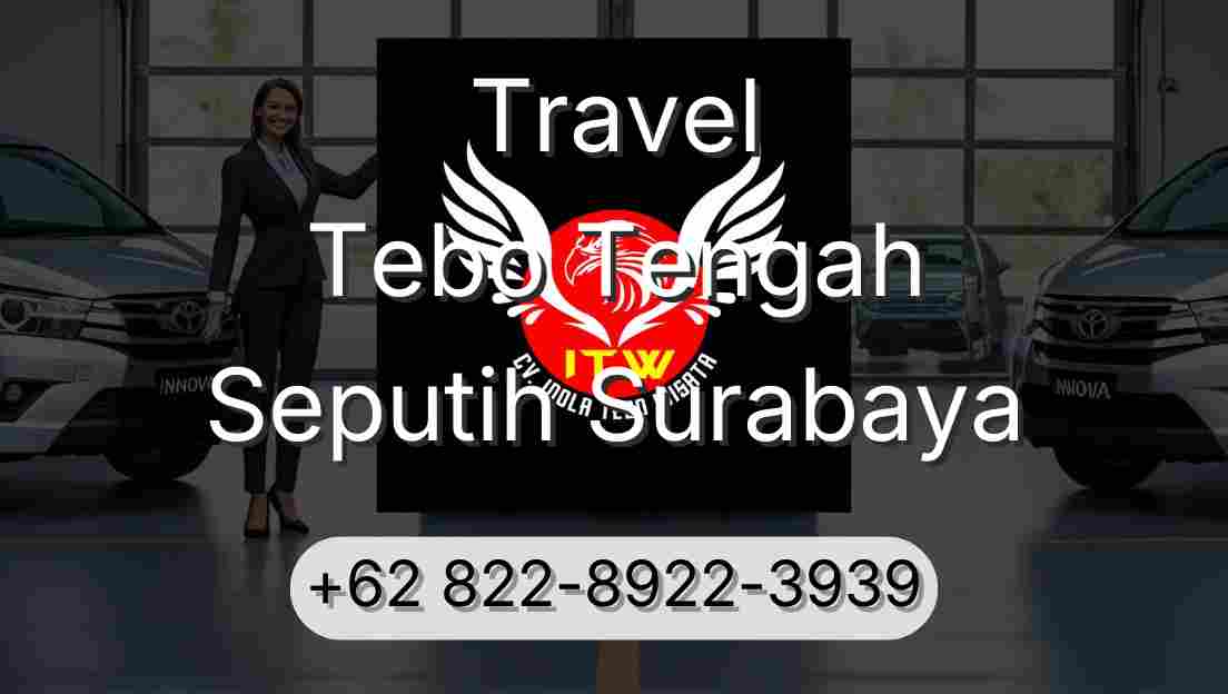 Travel Tebo Tengah Seputih Surabaya