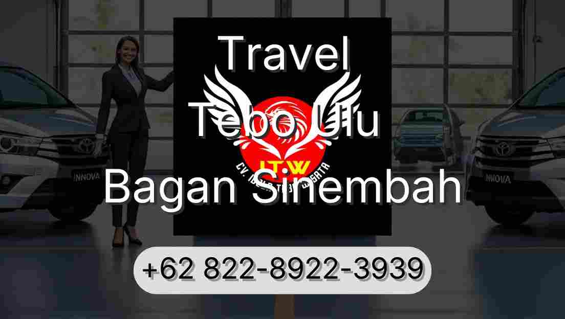 Travel Tebo Ulu Bagan Sinembah