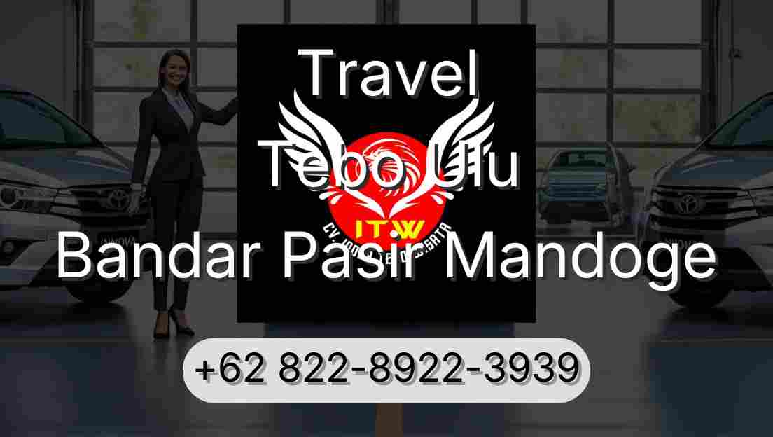 Travel Tebo Ulu Bandar Pasir Mandoge