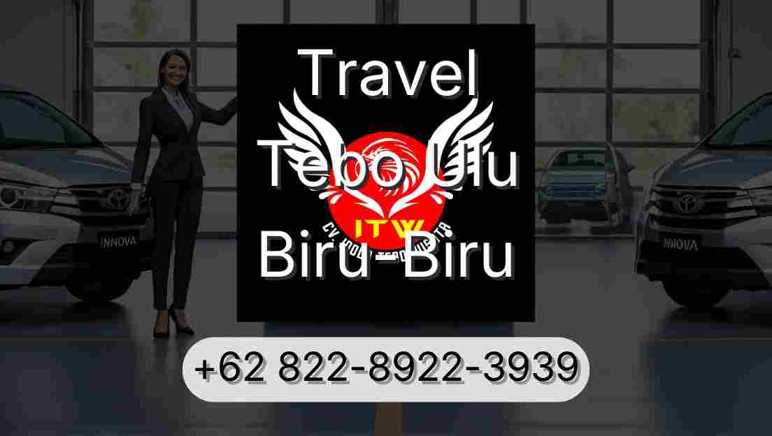Travel Tebo Ulu Biru-Biru