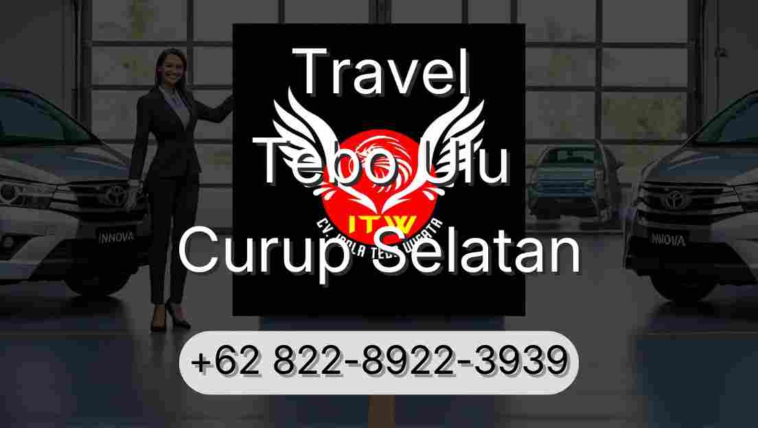 Travel Tebo Ulu Curup Selatan