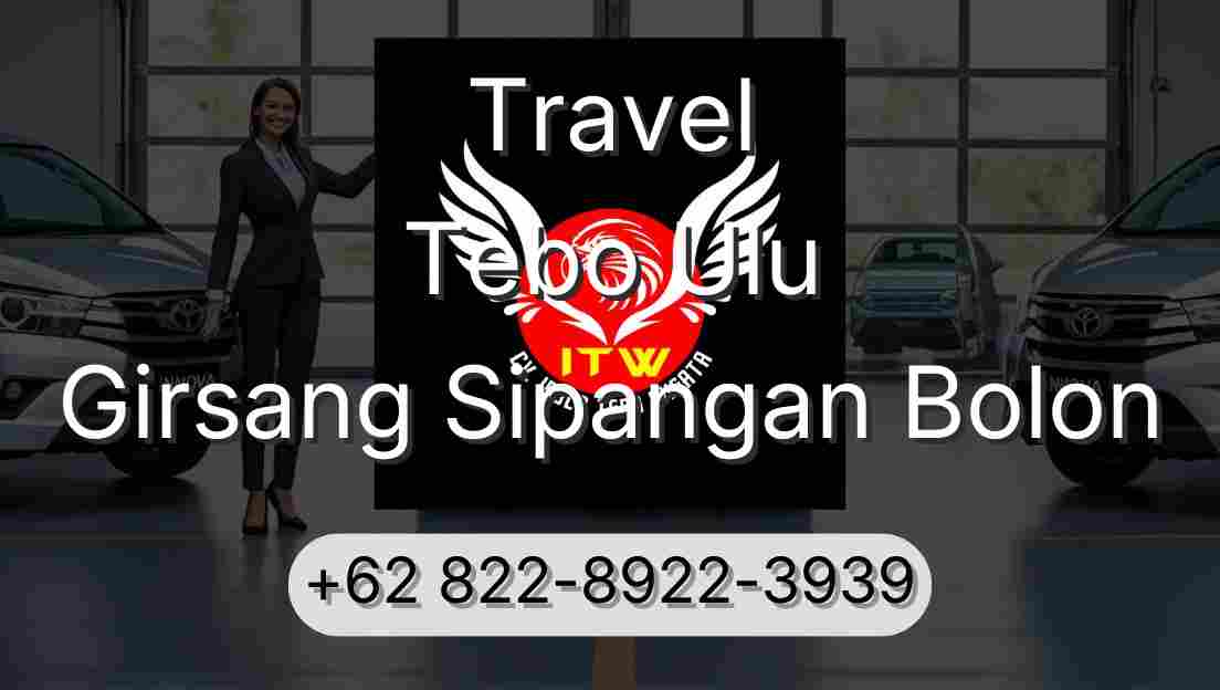 Travel Tebo Ulu Girsang Sipangan Bolon