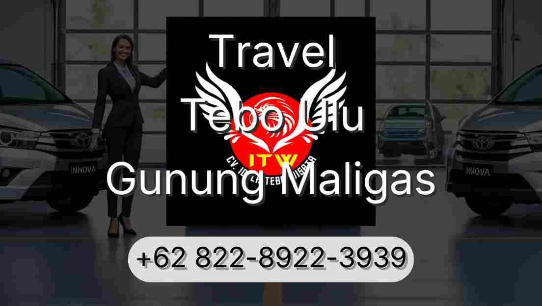 Travel Tebo Ulu Gunung Maligas