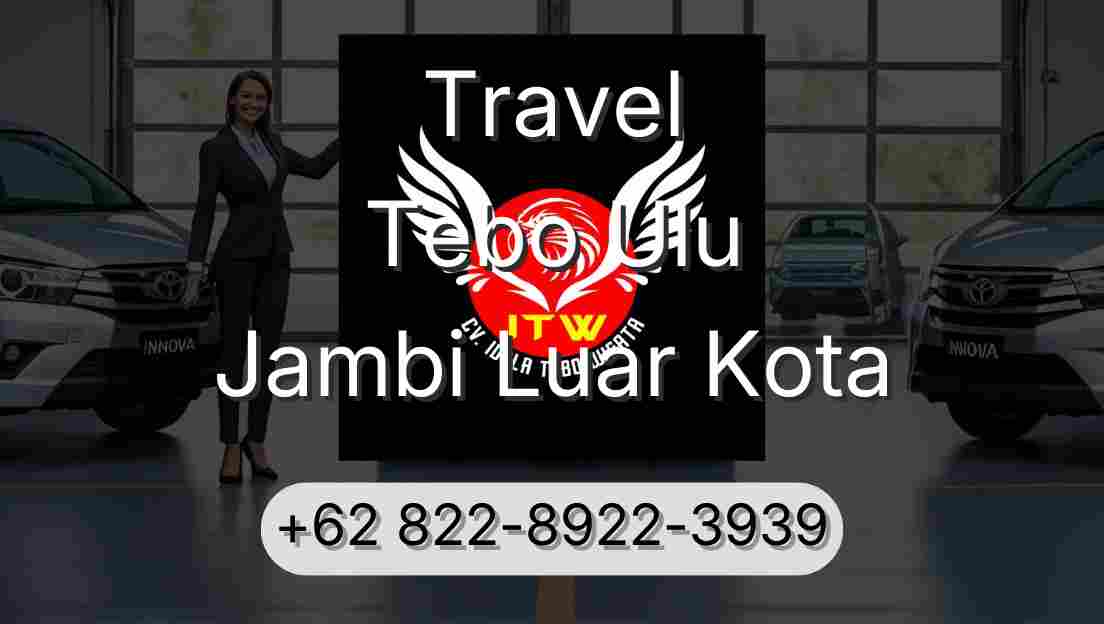 Travel Tebo Ulu Jambi Luar Kota