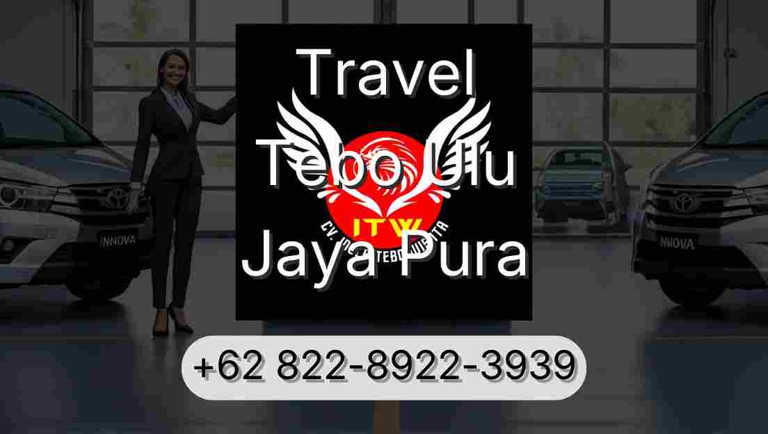 Travel Tebo Ulu Jaya Pura