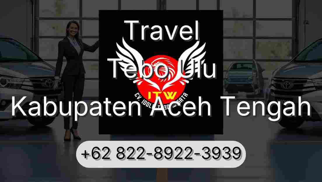Travel Tebo Ulu Kabupaten Aceh Tengah