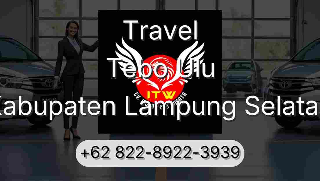 Travel Tebo Ulu Kabupaten Lampung Selatan