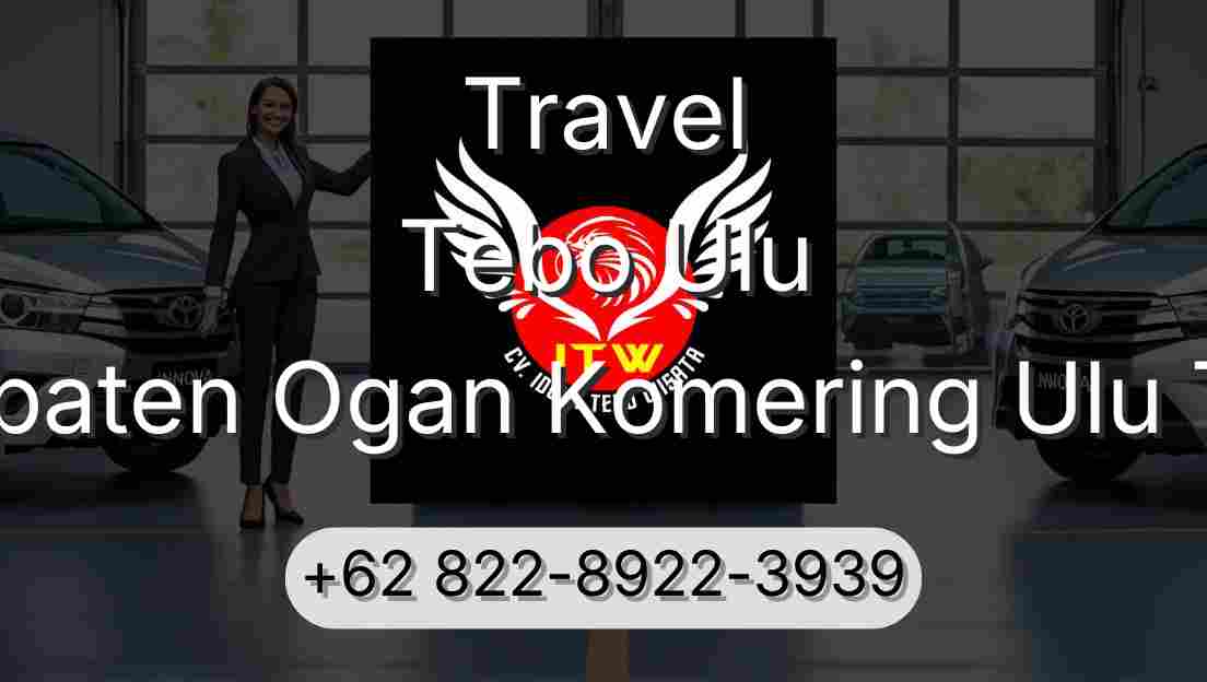 Travel Tebo Ulu Kabupaten Ogan Komering Ulu Timur