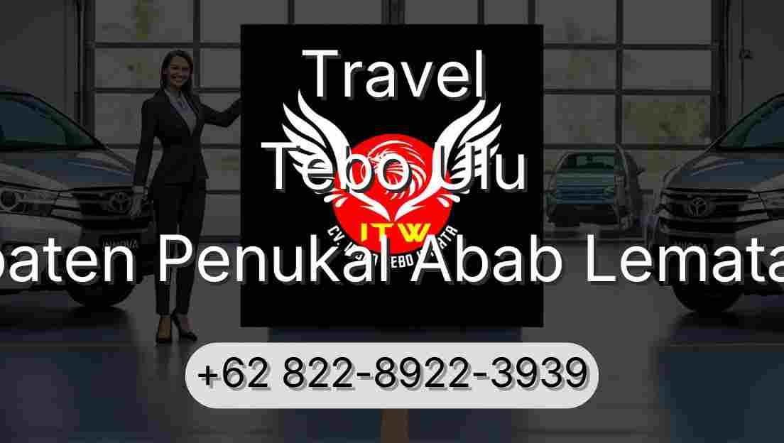 Travel Tebo Ulu Kabupaten Penukal Abab Lematang Ilir