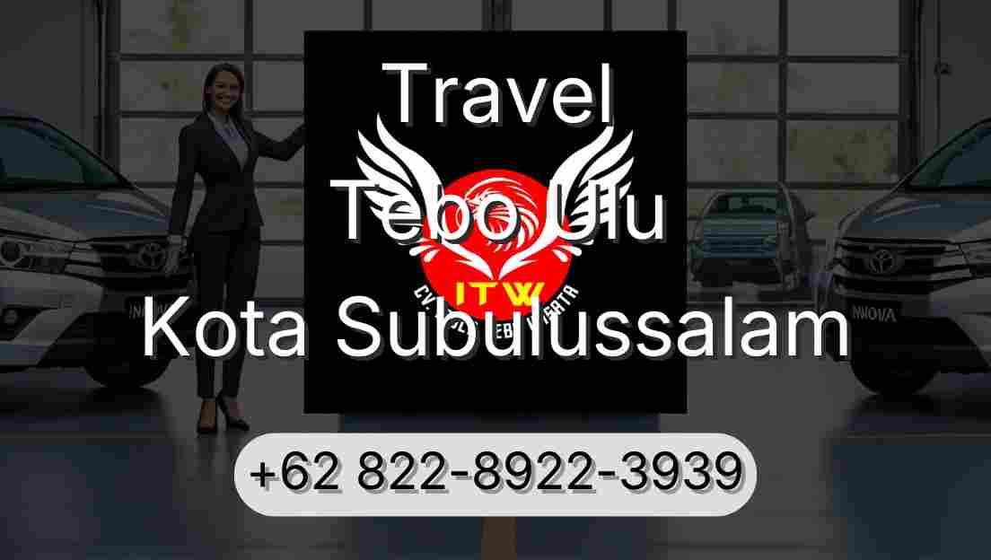 Travel Tebo Ulu Kota Subulussalam