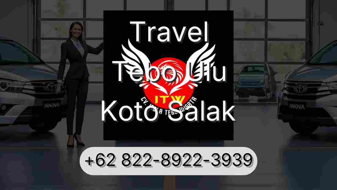 Travel Tebo Ulu Koto Salak