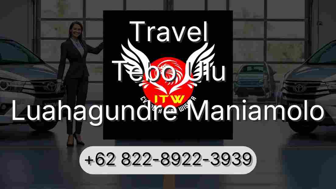 Travel Tebo Ulu Luahagundre Maniamolo