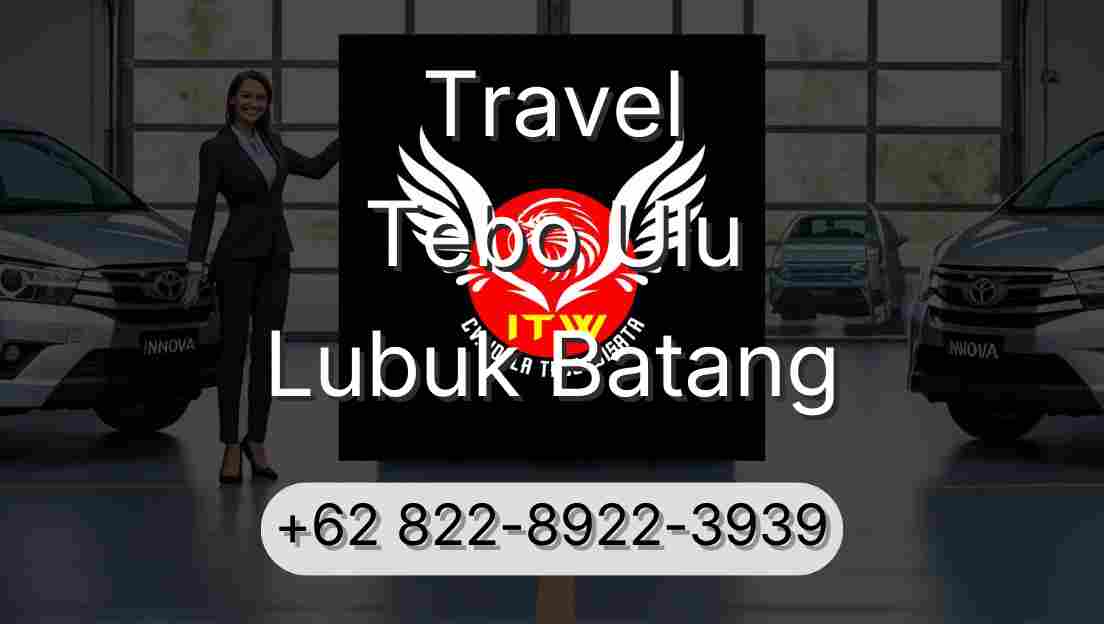 Travel Tebo Ulu Lubuk Batang