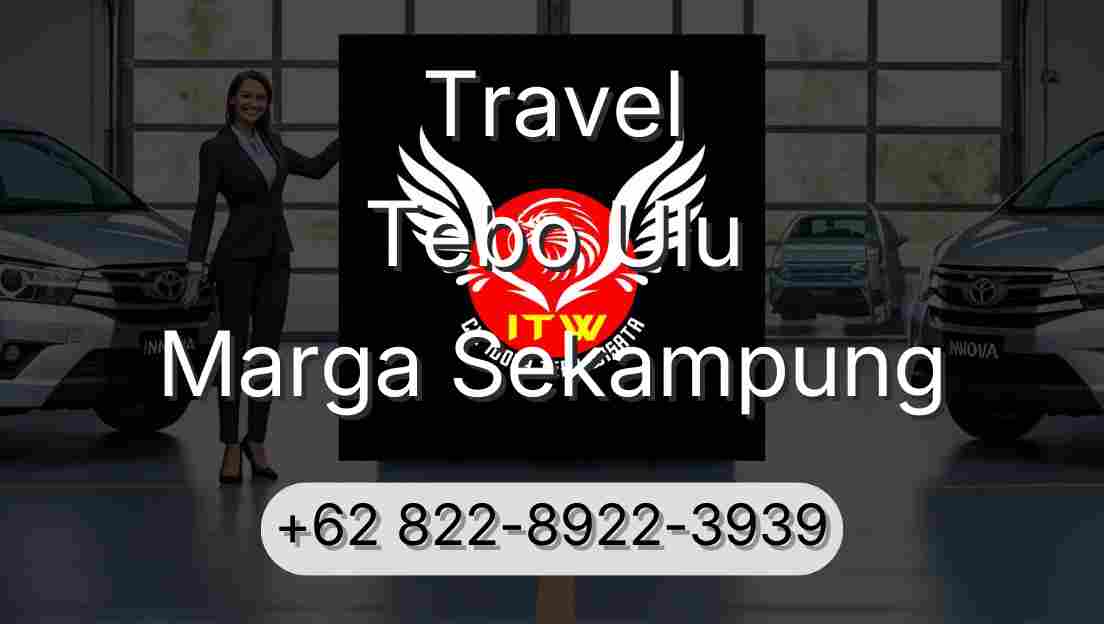 Travel Tebo Ulu Marga Sekampung