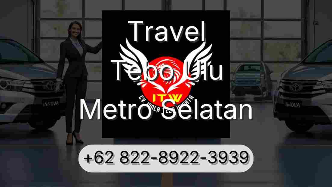Travel Tebo Ulu Metro Selatan