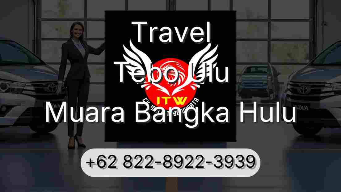 Travel Tebo Ulu Muara Bangka Hulu