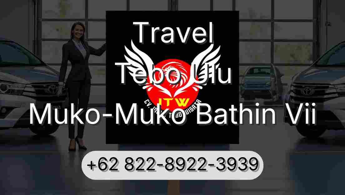 Travel Tebo Ulu Muko-Muko Bathin Vii