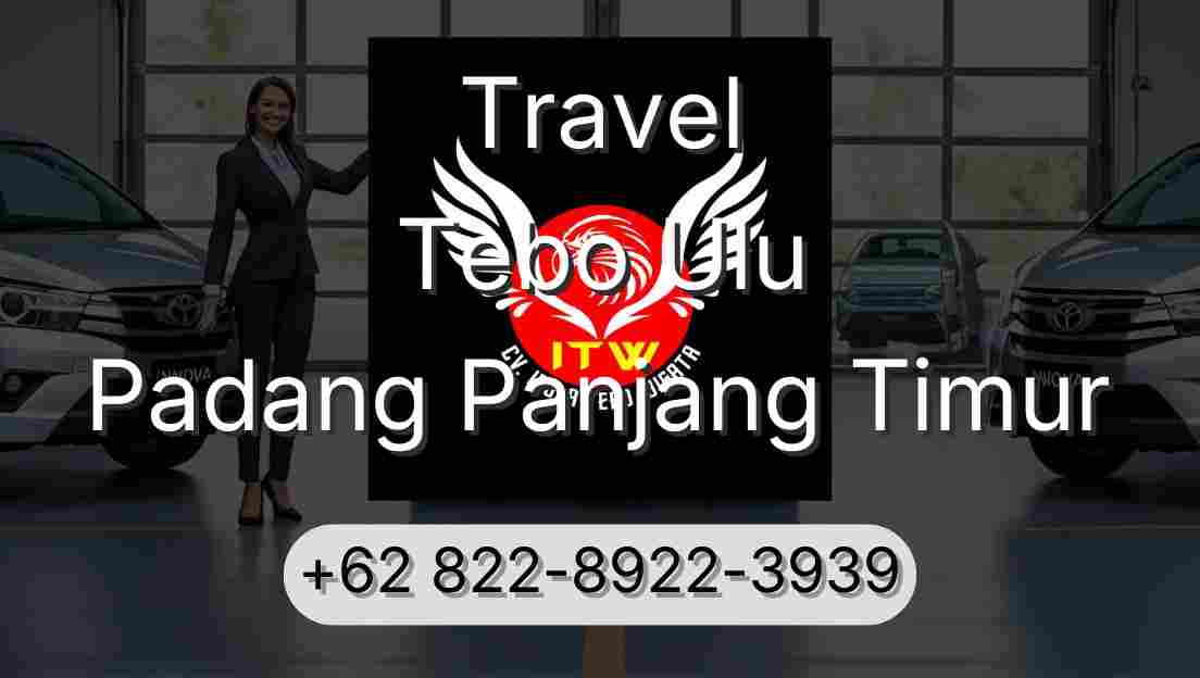 Travel Tebo Ulu Padang Panjang Timur