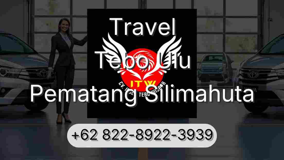 Travel Tebo Ulu Pematang Silimahuta
