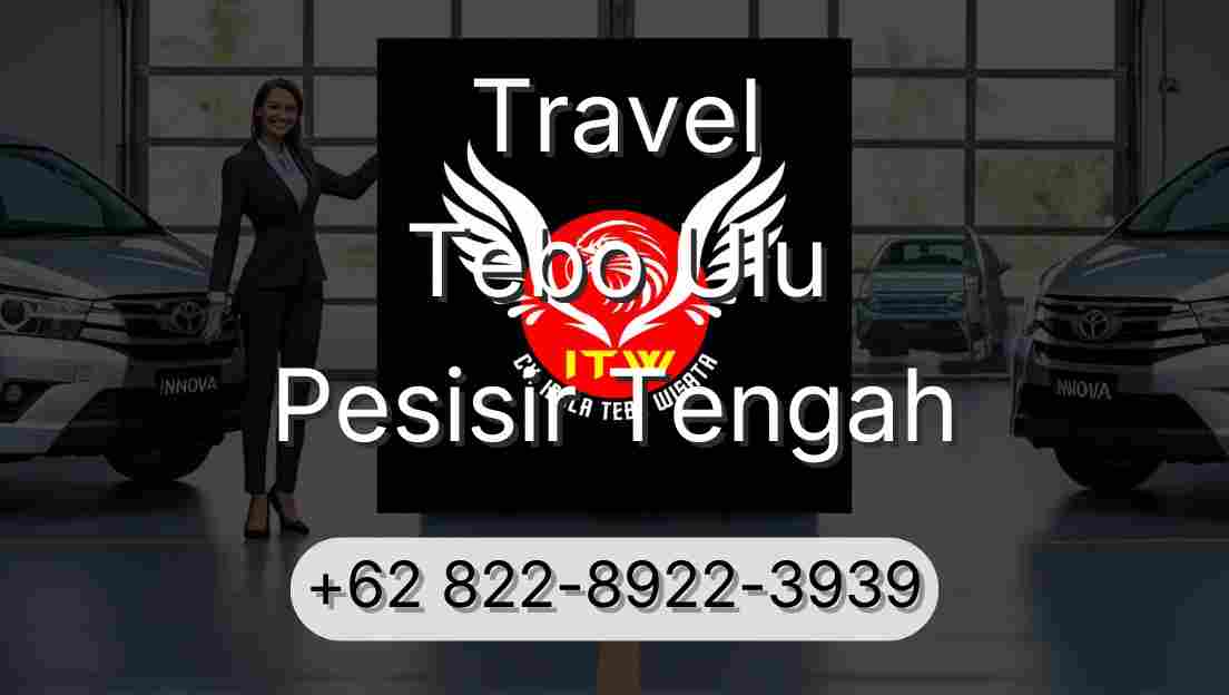 Travel Tebo Ulu Pesisir Tengah