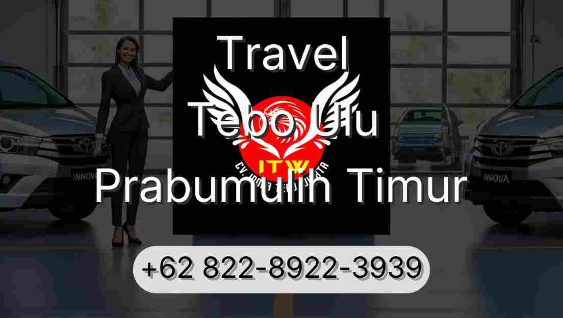 Travel Tebo Ulu Prabumulih Timur