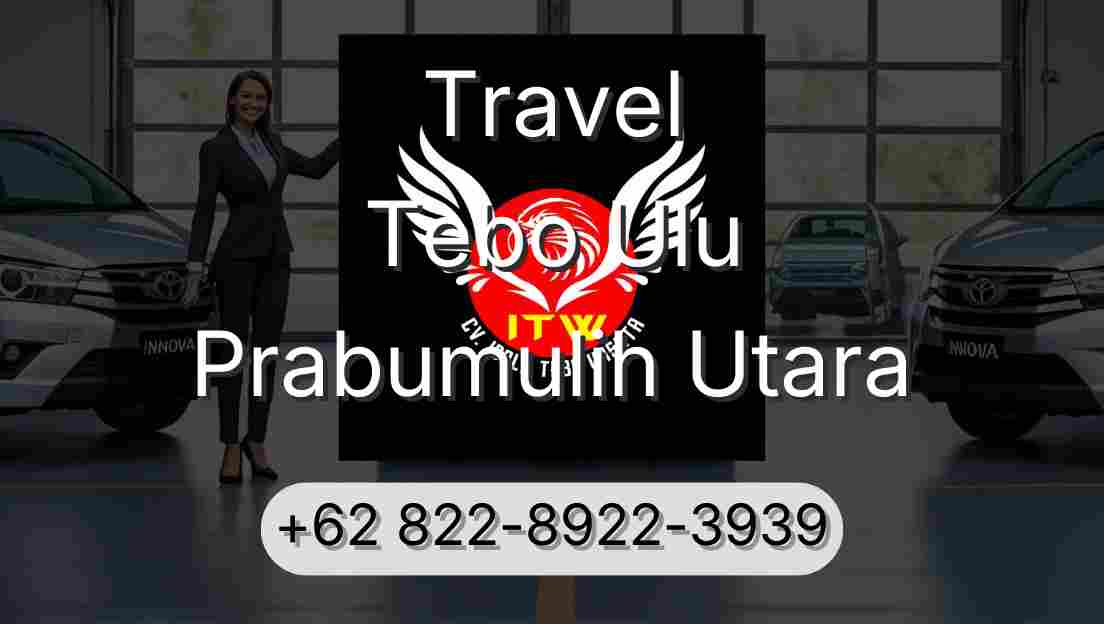 Travel Tebo Ulu Prabumulih Utara