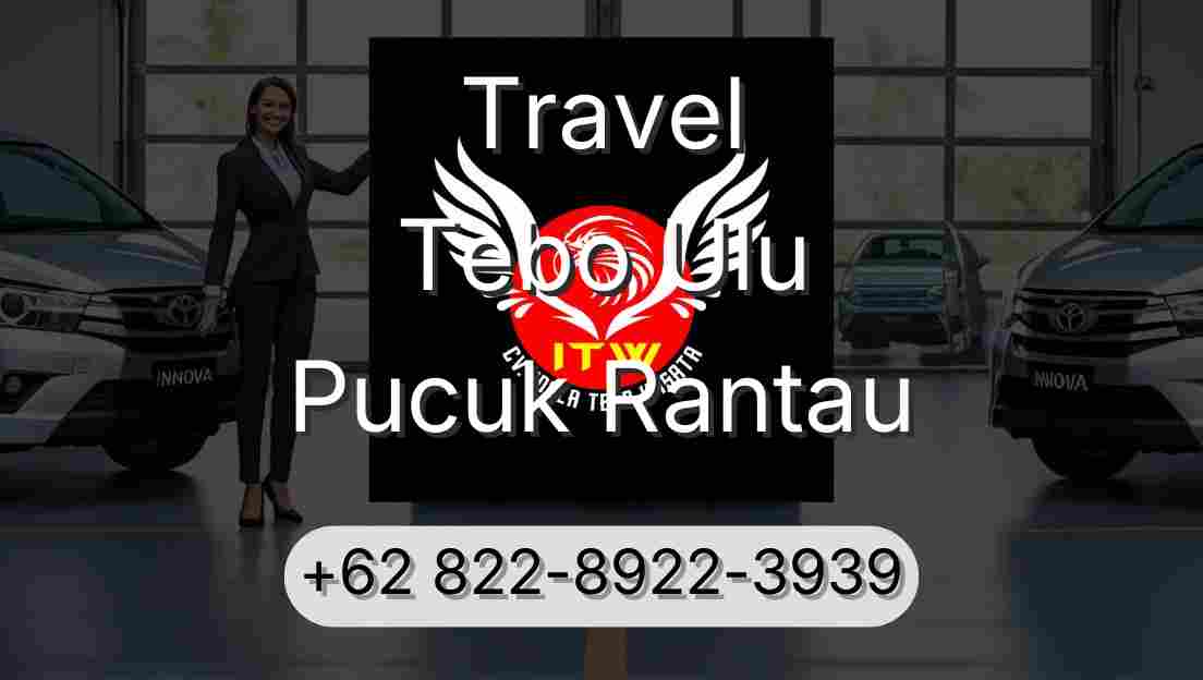 Travel Tebo Ulu Pucuk Rantau