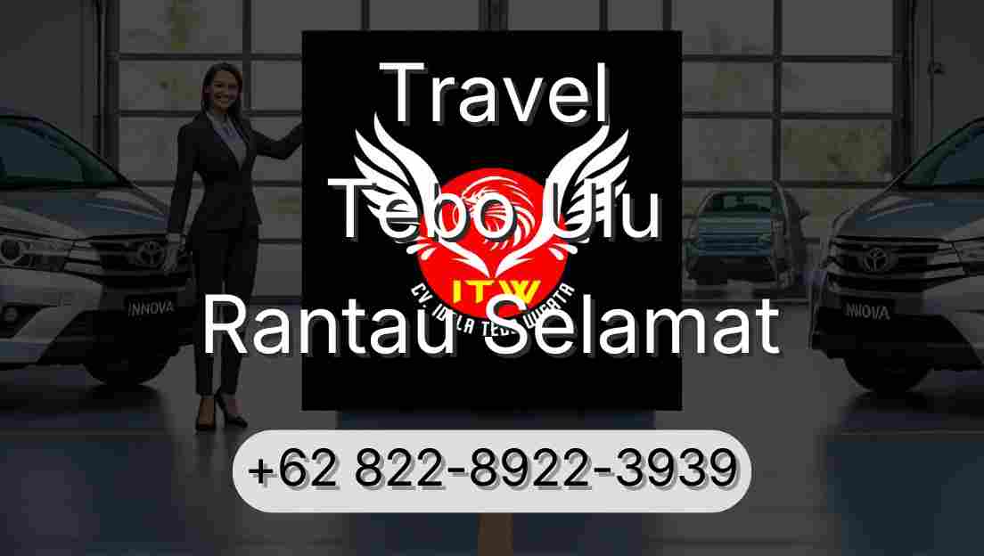 Travel Tebo Ulu Rantau Selamat