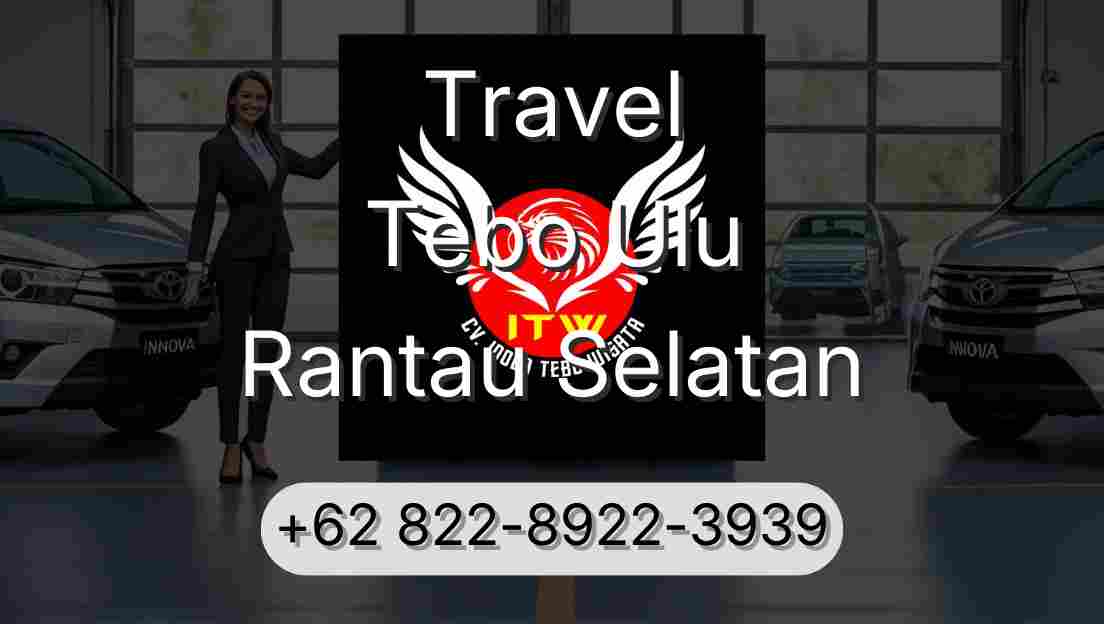 Travel Tebo Ulu Rantau Selatan