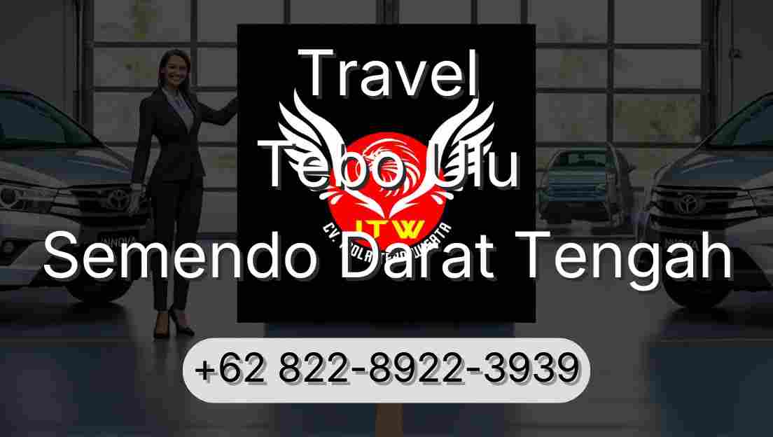 Travel Tebo Ulu Semendo Darat Tengah