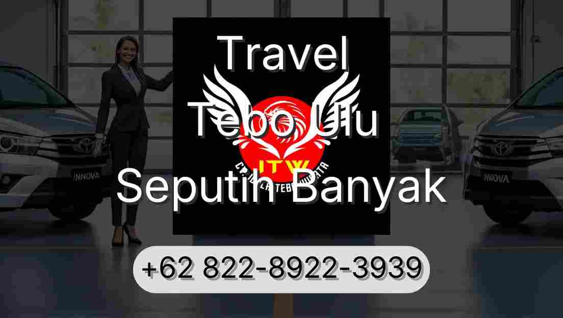 Travel Tebo Ulu Seputih Banyak