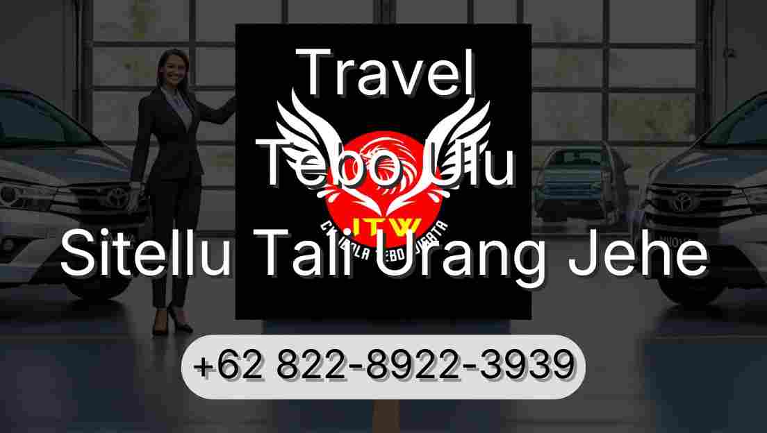 Travel Tebo Ulu Sitellu Tali Urang Jehe