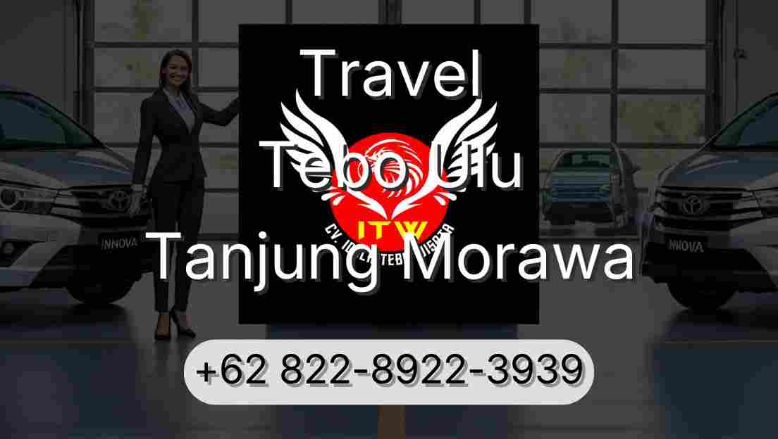 Travel Tebo Ulu Tanjung Morawa
