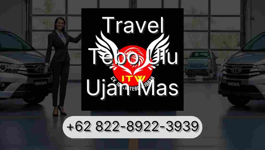 Travel Tebo Ulu Ujan Mas