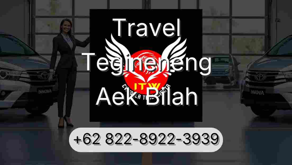 Travel Tegineneng Aek Bilah