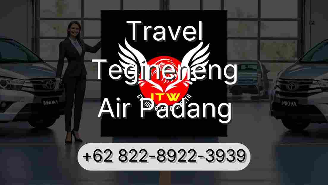 Travel Tegineneng Air Padang