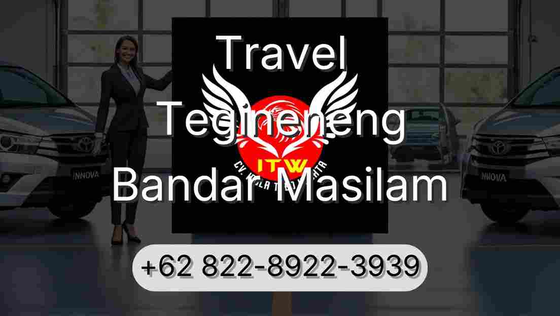 Travel Tegineneng Bandar Masilam