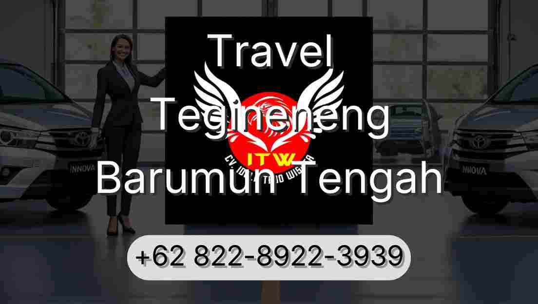 Travel Tegineneng Barumun Tengah