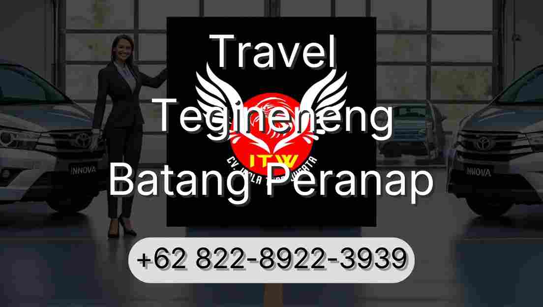 Travel Tegineneng Batang Peranap