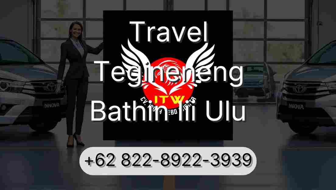 Travel Tegineneng Bathin Iii Ulu