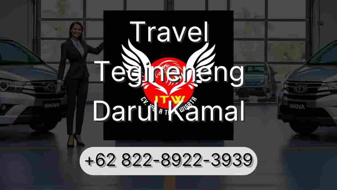 Travel Tegineneng Darul Kamal