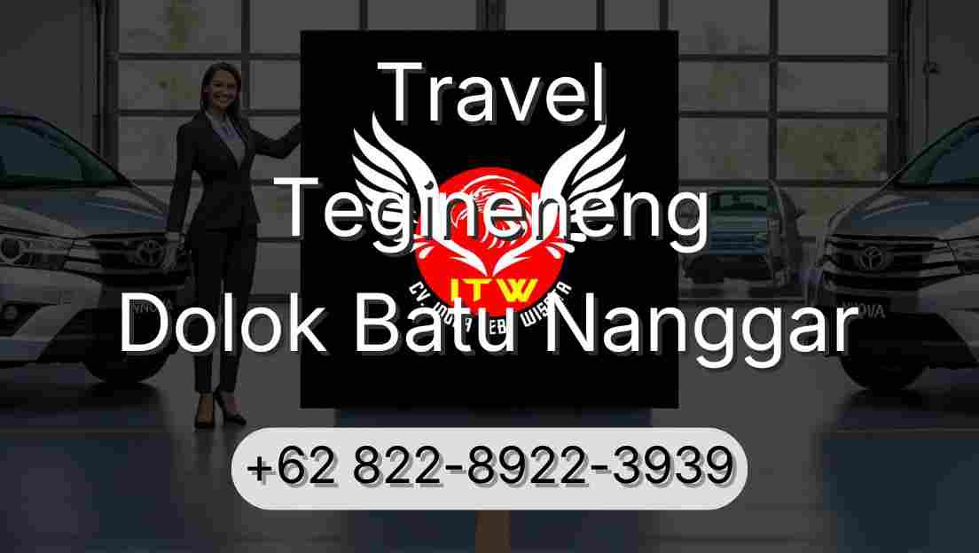 Travel Tegineneng Dolok Batu Nanggar