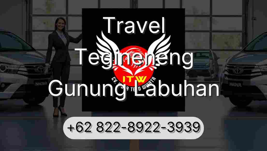 Travel Tegineneng Gunung Labuhan