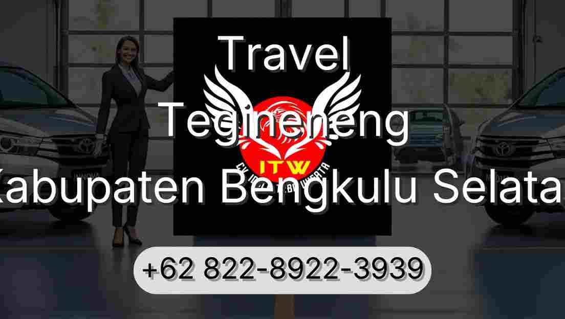 Travel Tegineneng Kabupaten Bengkulu Selatan